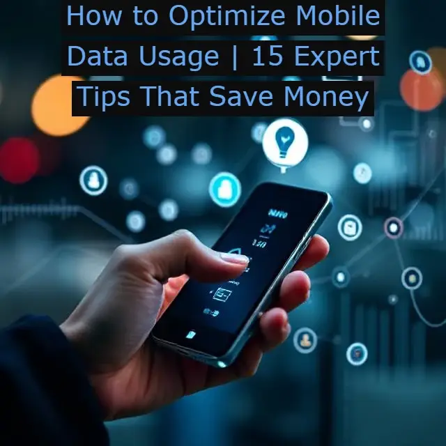 optimize mobile data usage